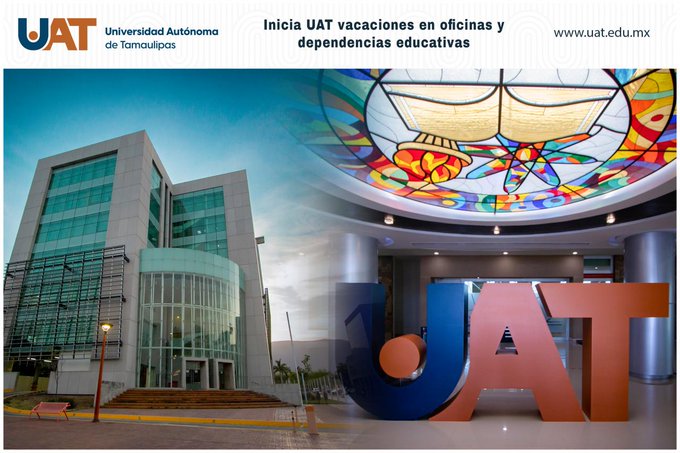 Inicia UAT vacaciones en oficinas administrativas y dependencias académicas