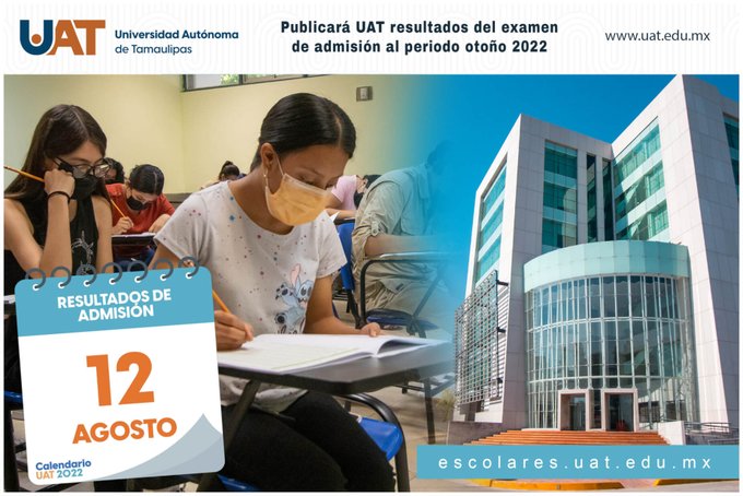 Anuncia UAT entrega de resultados del examen de admisión al periodo otoño 2022